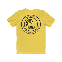 Load image into Gallery viewer, DREAM! Donuts Rule Everything Around Me Tee
