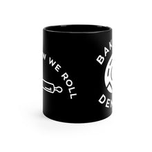 Load image into Gallery viewer, This is How We Roll black coffee mug 11oz
